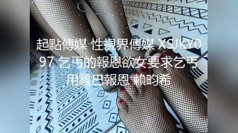 宅男网约上门服务的小时工性感靓妹女仆菲菲骚妹子偸拿男主衣物幻想自慰被发现机不可失脱光啪啪内射对白淫荡