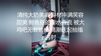  黑客破解监控偷拍  高颜值美女和男朋友情趣酒店开房啪啪啪