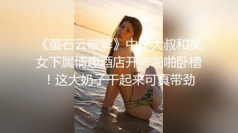 之小胖，历险记第9弹 大肥猪这次约了一个极品大奶美女，一顿玩弄之后，抱着就是一顿输出