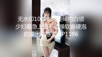 《云盘泄密》技术堪比会所金牌技师的苗条美女给男友伺候的神魂颠倒~又骚又热情