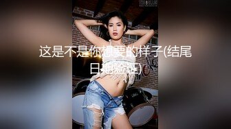 **时和女友做爱自拍