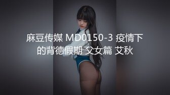 《情侣泄_密大礼包》❤️四十八位极品反_差婊的私密生活被曝光