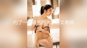 寻花偷拍系列-男主约了个高颜值大奶美女啪啪…