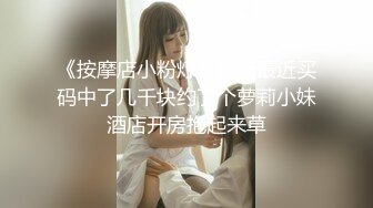 来自江苏的19岁小美女，水多人骚，各种性爱姿势在她身上来一遍，精彩刺激秒硬