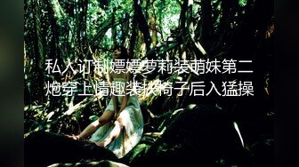 长腿御姐女神【我想吃草莓】尤物御姐~极品美腿~跳蛋爽震~道具插抽【67V】 (55)