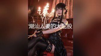 【新片速遞】02年巨乳大胸妹❤️❤️：一对胸前大尤物，饱满巨物，下面漂亮的很，小肉棒就能搞出好多白浆，爽到喷水！