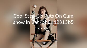 Cool Step-Sis Puts On Cumshow In Car (ph61d2315b5577e)