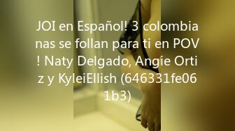 JOI en Español! 3 colombianas se follan para ti en POV! Naty Delgado, Angie Ortiz y KyleiEllish (646331fe061b3)